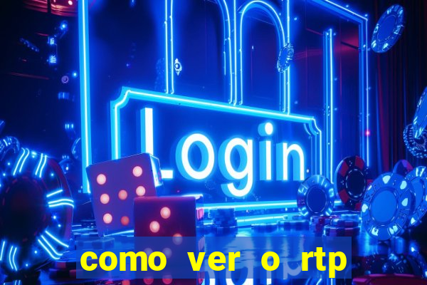 como ver o rtp dos slots