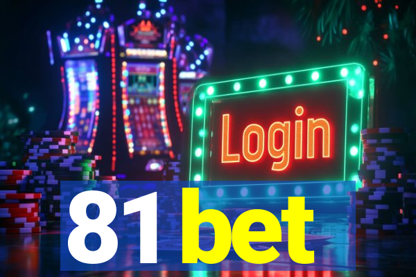 81 bet