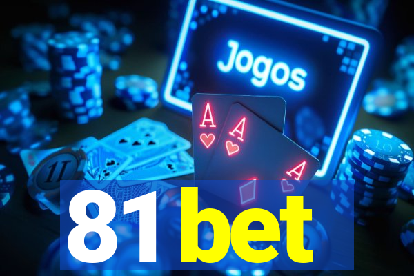 81 bet