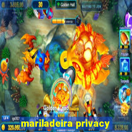 mariladeira privacy