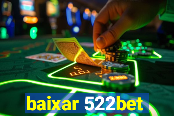 baixar 522bet