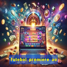 futebol premiere ao vivo gratis