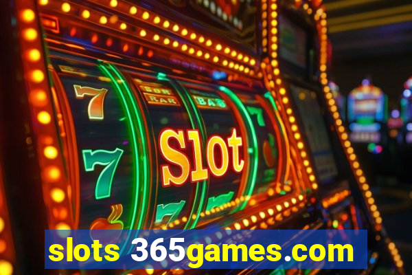 slots 365games.com