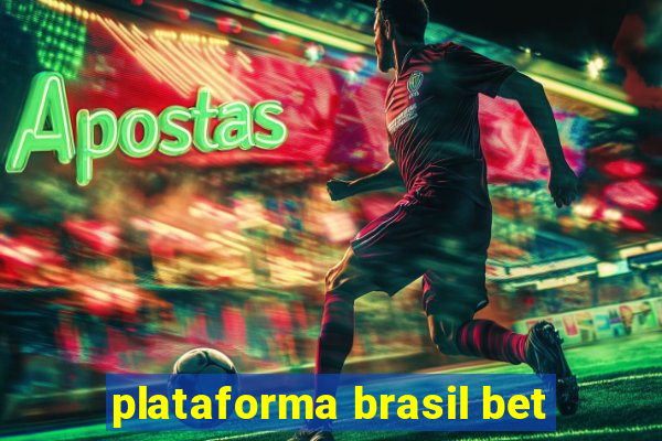 plataforma brasil bet