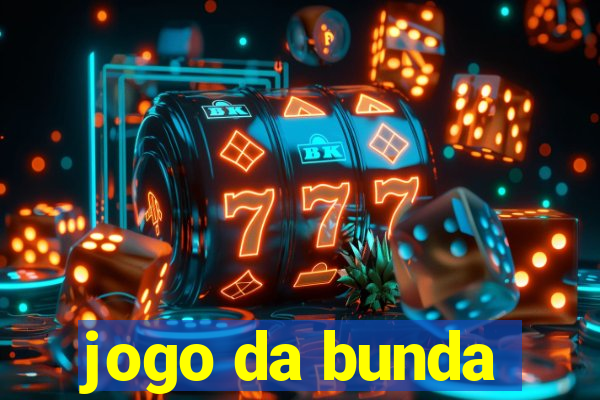 jogo da bunda