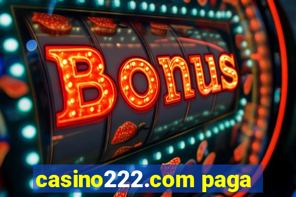 casino222.com paga