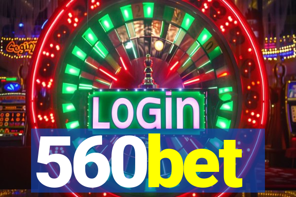 560bet