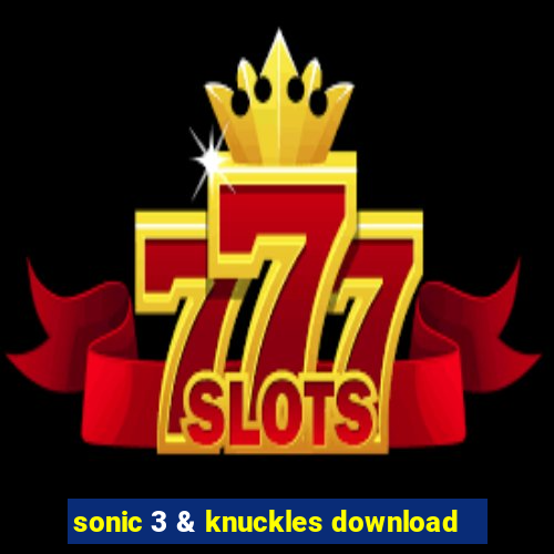 sonic 3 & knuckles download