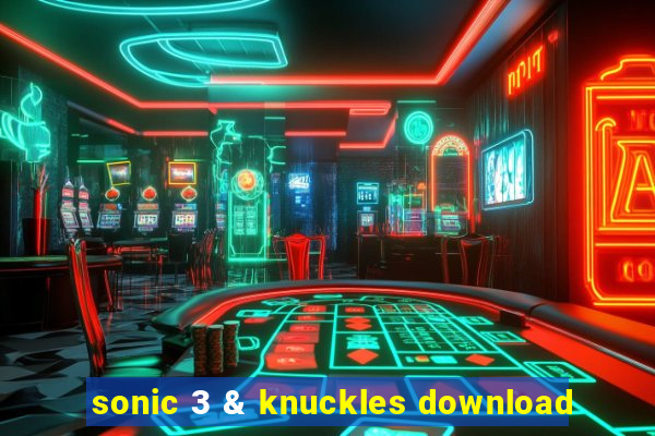 sonic 3 & knuckles download