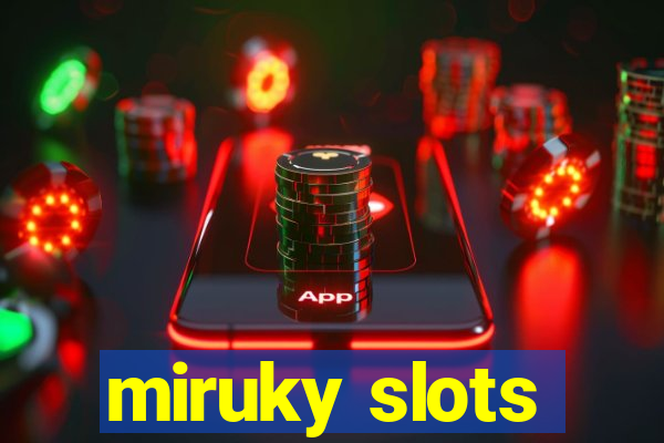 miruky slots