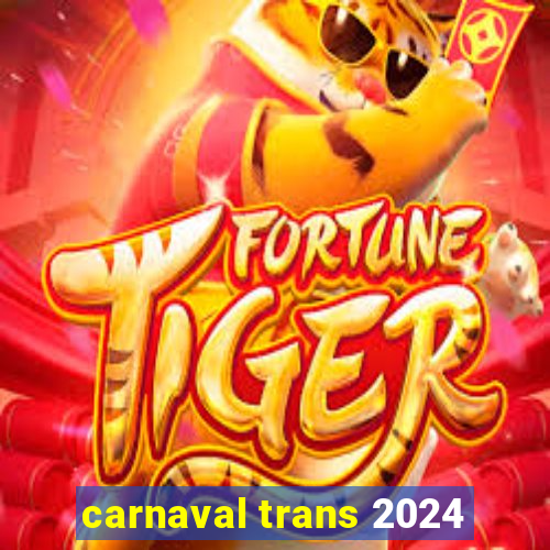 carnaval trans 2024