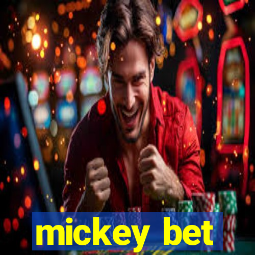 mickey bet