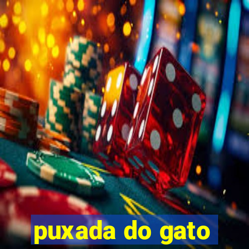 puxada do gato