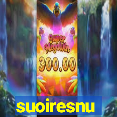 suoiresnu