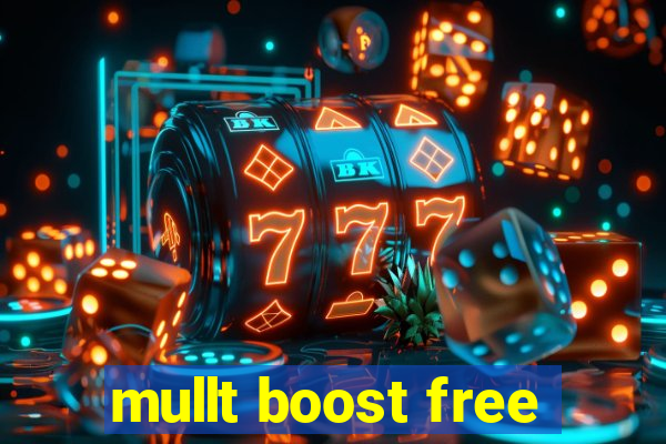 mullt boost free