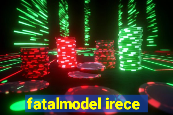 fatalmodel irece