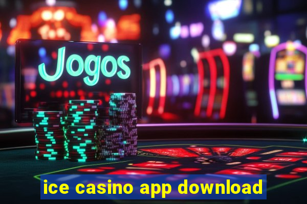 ice casino app download