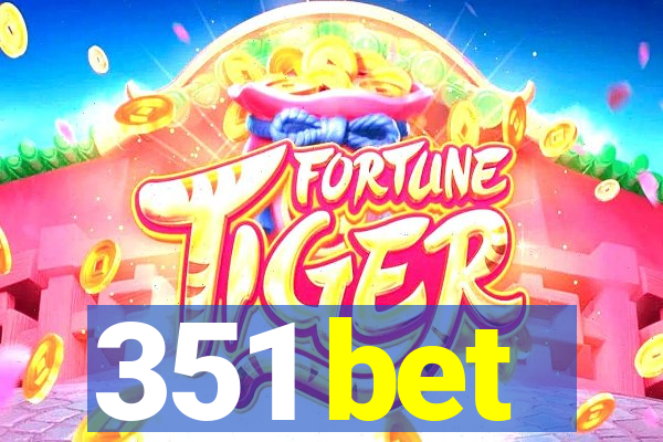 351 bet