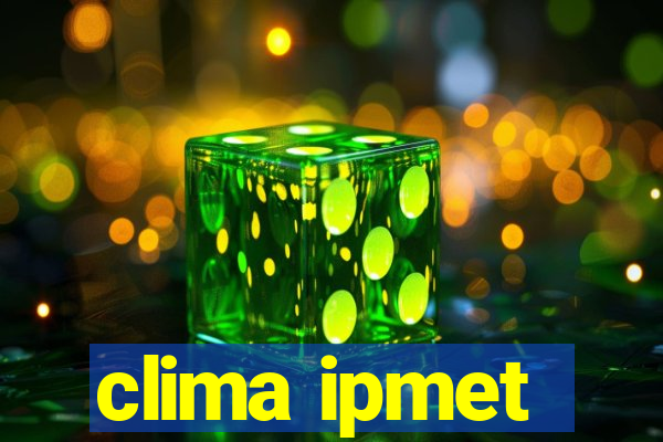 clima ipmet