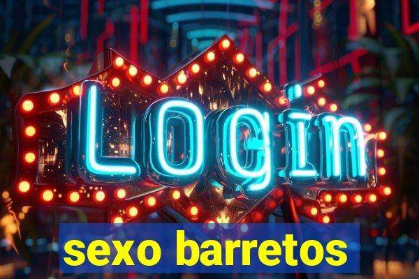 sexo barretos