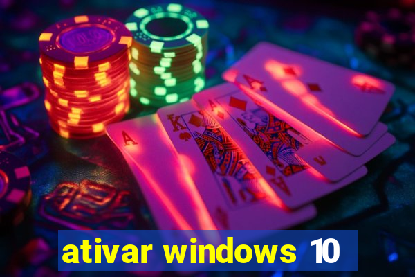 ativar windows 10