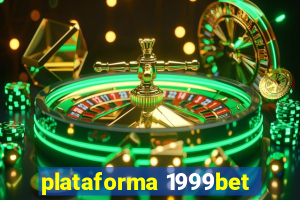 plataforma 1999bet