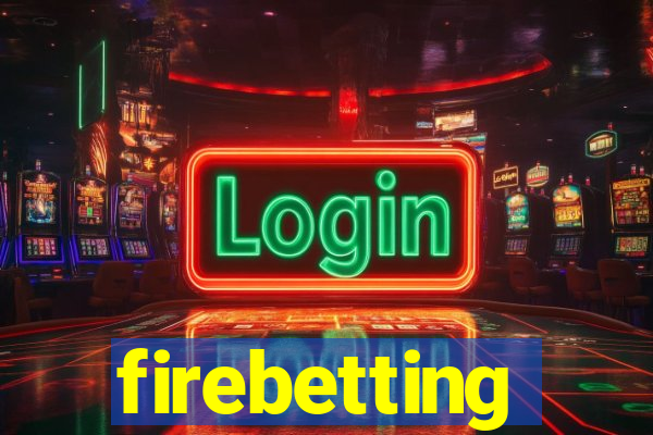 firebetting