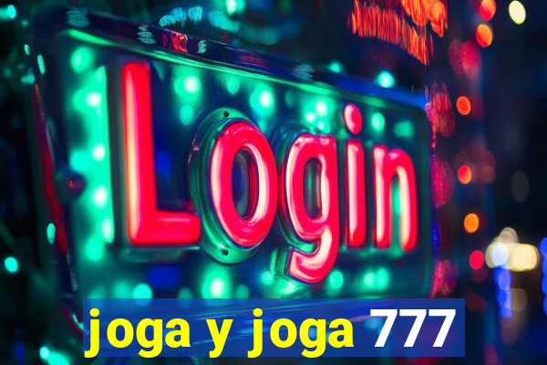 joga y joga 777