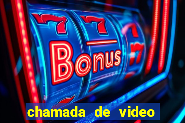 chamada de video garota de programa