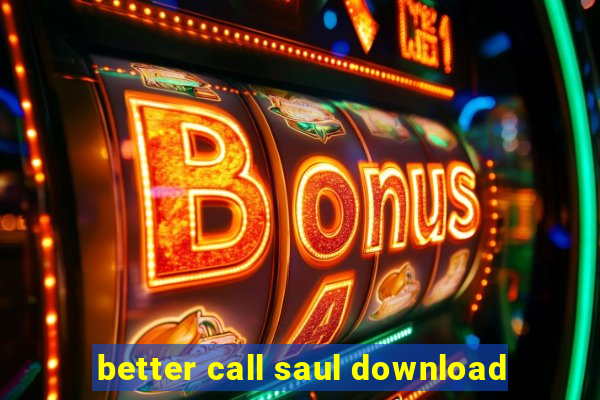 better call saul download