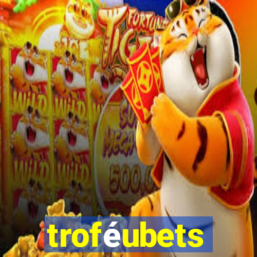 troféubets