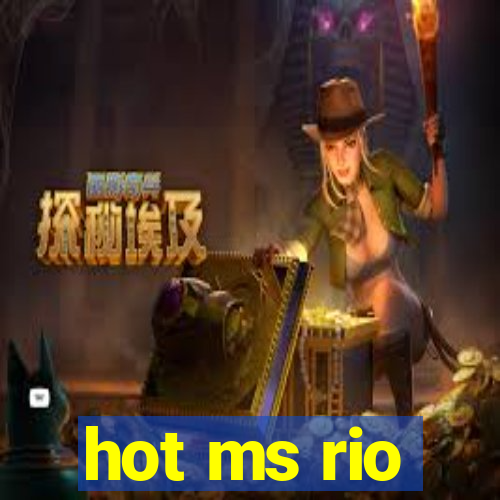 hot ms rio