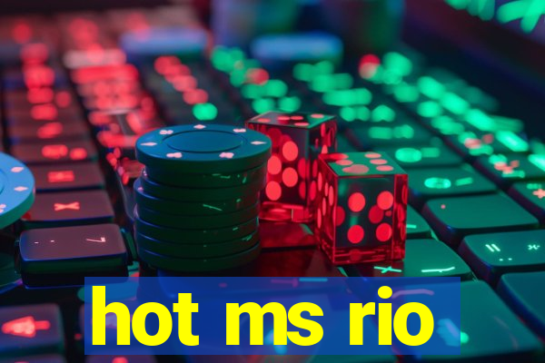 hot ms rio