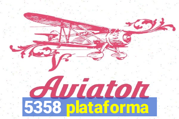 5358 plataforma