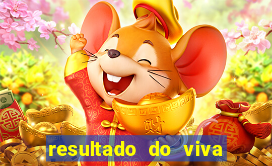 resultado do viva sorte de hoje, domingo