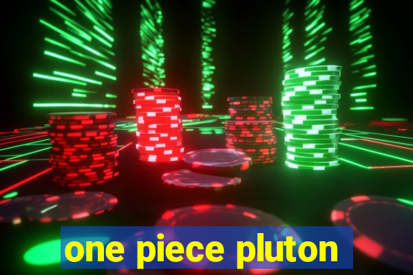 one piece pluton