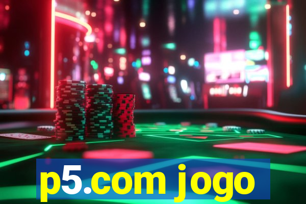 p5.com jogo