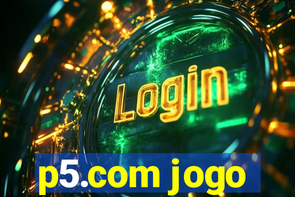 p5.com jogo