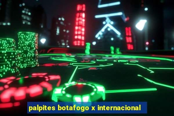 palpites botafogo x internacional