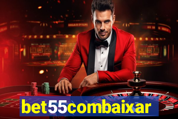 bet55combaixar