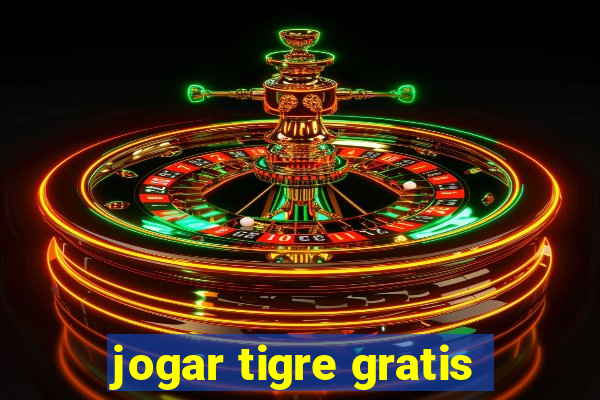 jogar tigre gratis