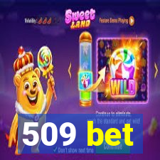 509 bet