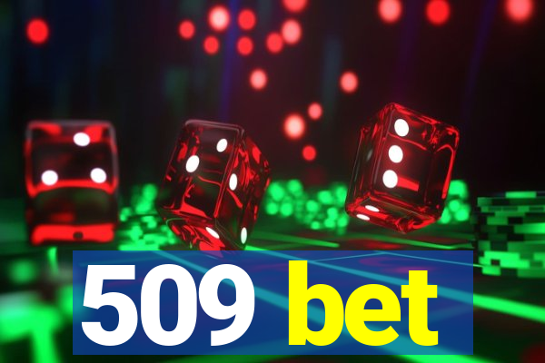 509 bet