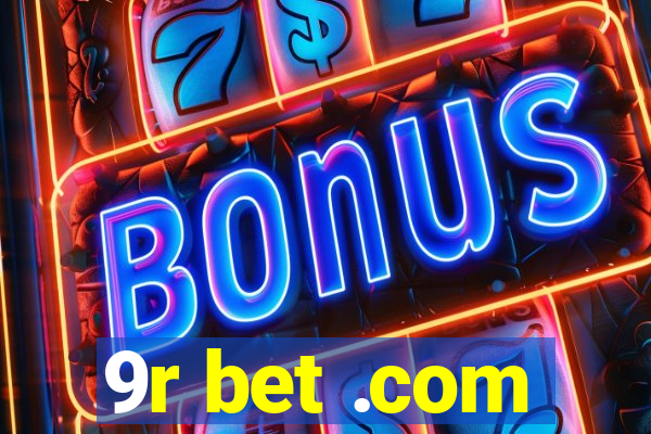 9r bet .com