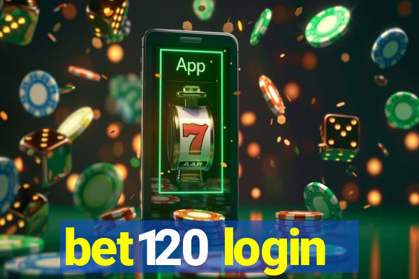 bet120 login