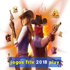 jogos friv 2018 play