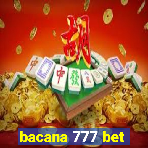 bacana 777 bet