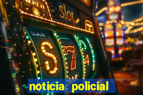 noticia policial cachoeira bahia