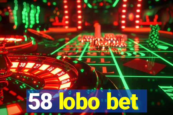 58 lobo bet