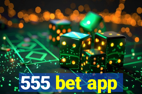 555 bet app